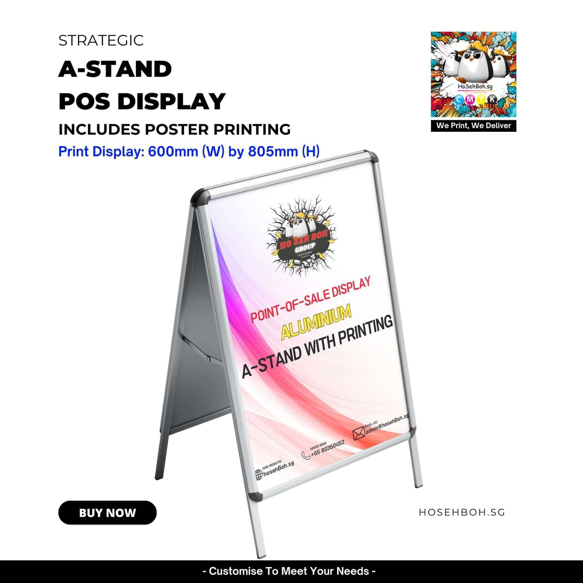 Aluminum A-Stand POS display with custom poster printing, dimensions 600mm (W) x 805mm (H), from hosehBoh.sg.