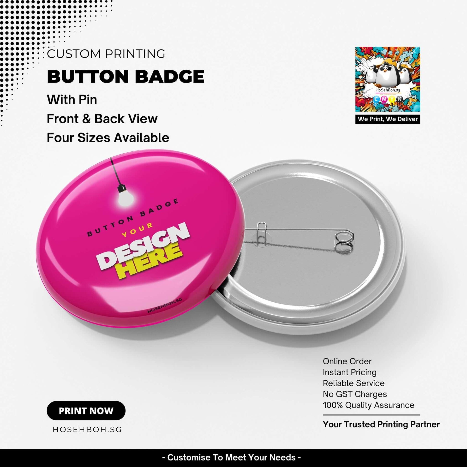 Custom Button Badge printing in Singapore, showcasing front and back views with pin attachment and four size options.