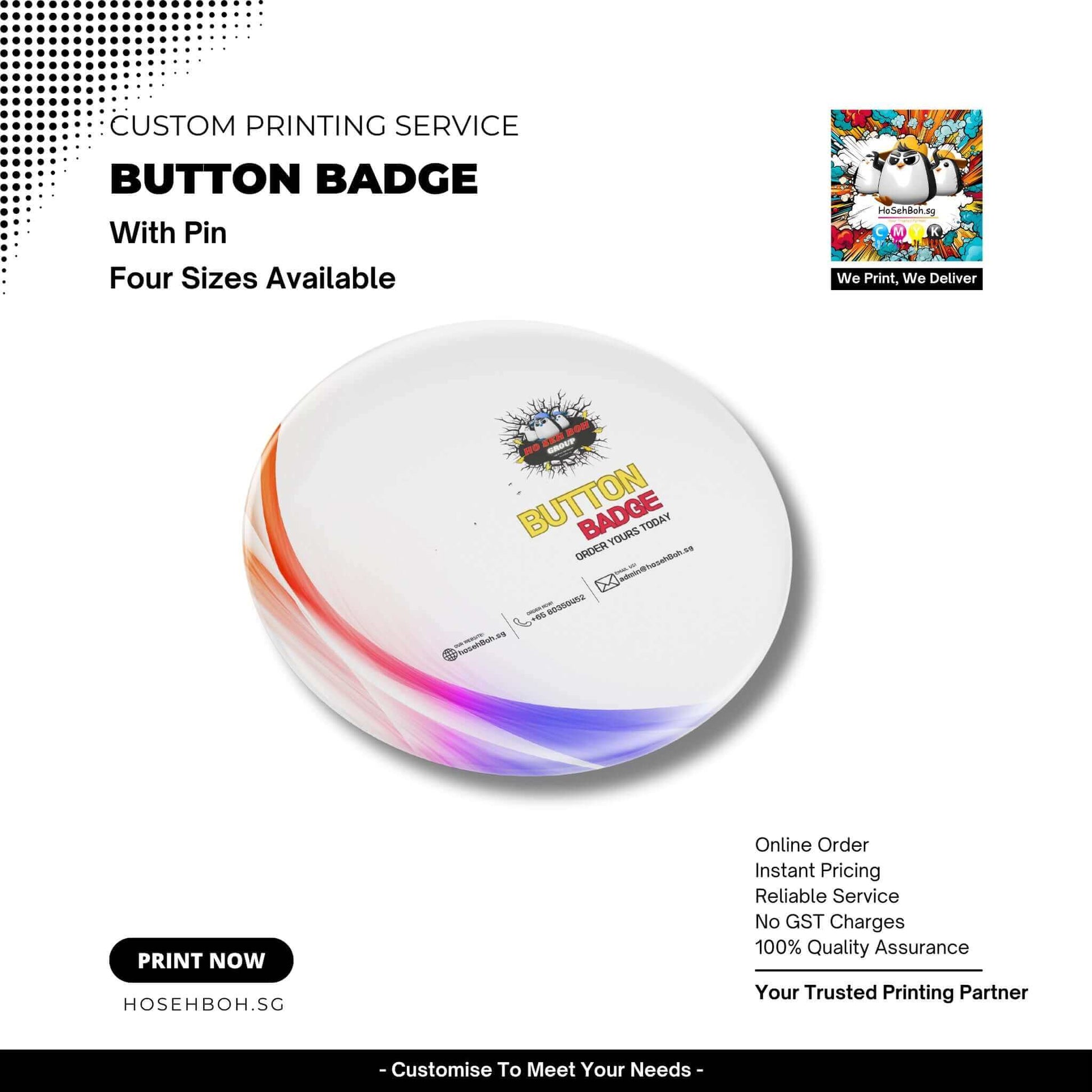 Custom printed button badge with pin, showcasing four size options. Online order and instant pricing available.