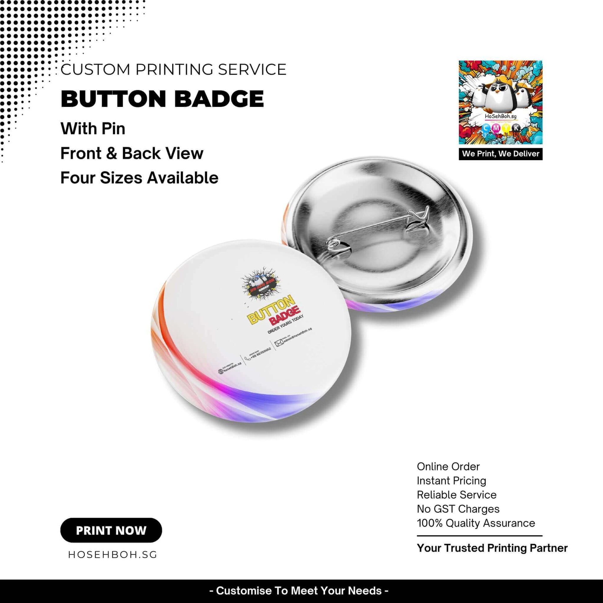 Custom button badge with pin showcasing front and back views, available in four sizes from HoseBoh.sg.