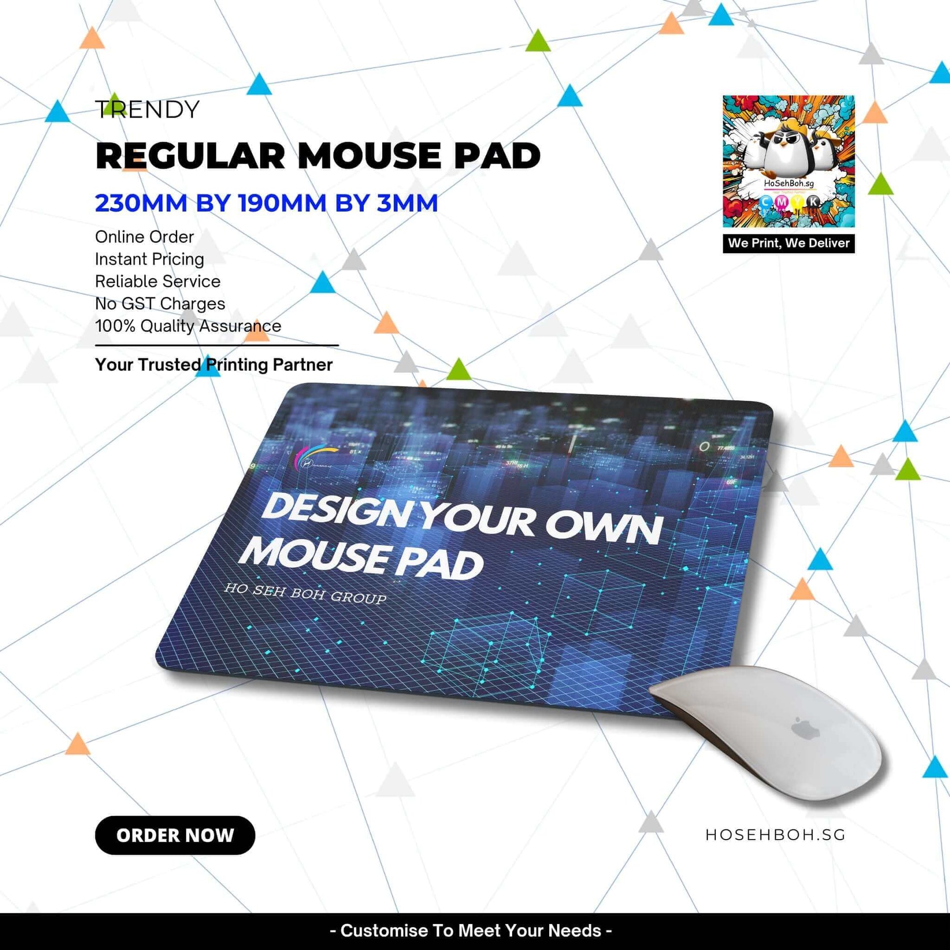 Trendy custom mouse pad with design options, 230mm x 190mm x 3mm. Order at HoSehBoh.sg for quality assurance.