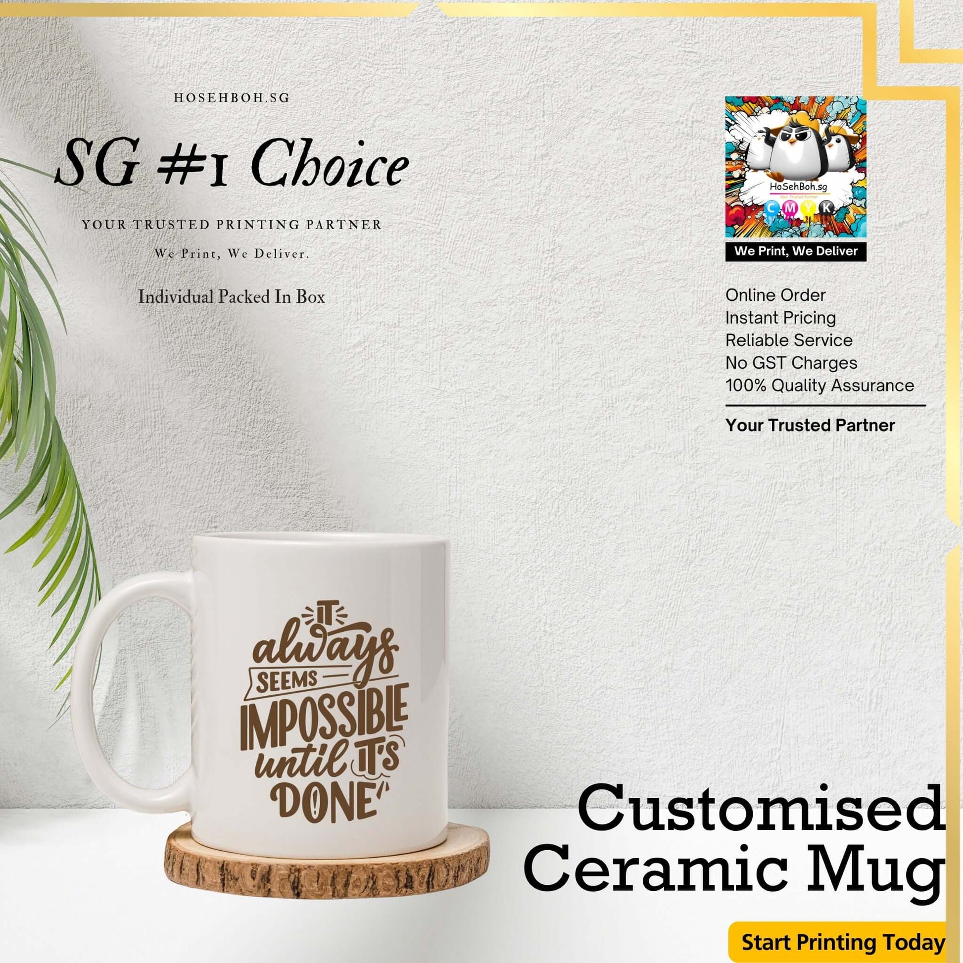 Customised white ceramic mug with inspirational quote, part of Ho Seh Boh's personalised printing service in Singapore.