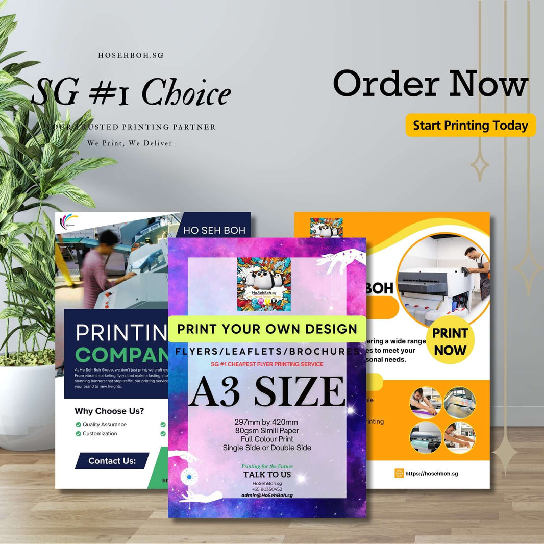 A3 Size Digital Flyers | 210mm by 420mm | Ho Seh Boh
