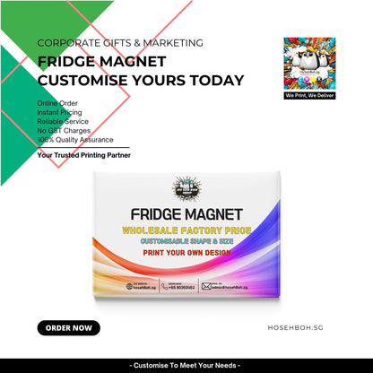Fridge Magnet Printing services in Singapore, customize your fridge magnet today, wholesale factory prices.