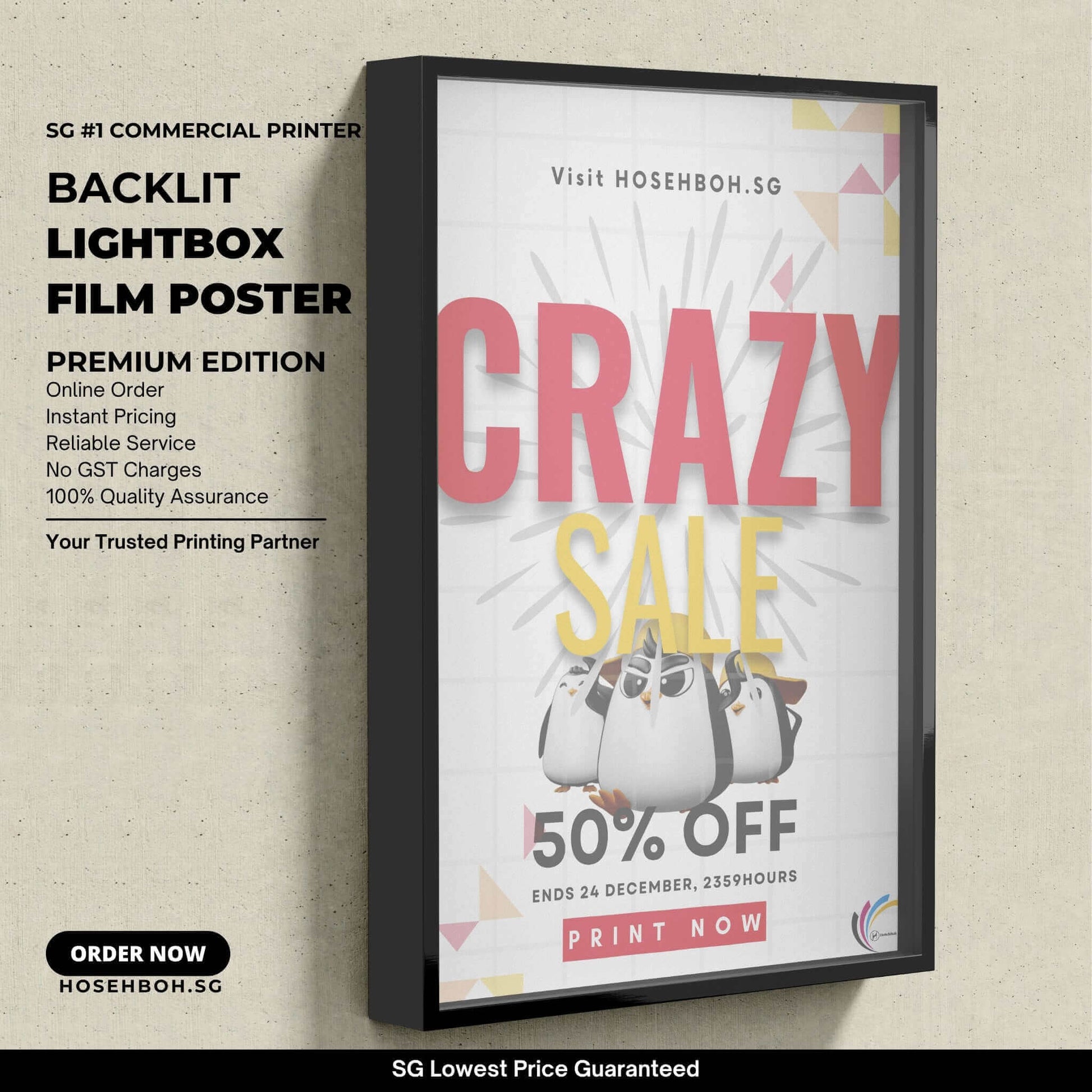 Backlit lightbox film poster advertising 50% off sale by SG #1 commercial printer Ho Seh Boh Group. Visit hosehBoh.sg.